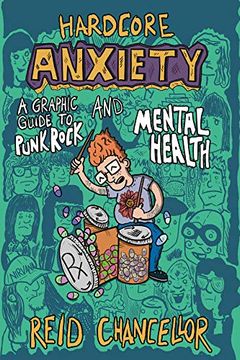 portada Hardcore Anxiety: A Graphic Guide to Punk Rock and Mental Health (Punx) (in English)