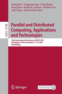 portada Parallel and Distributed Computing, Applications and Technologies: 22nd International Conference, Pdcat 2021, Guangzhou, China, December 17-19, 2021,