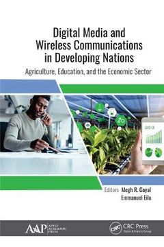 portada Digital Media and Wireless Communications in Developing Nations: Agriculture, Education, and the Economic Sector 