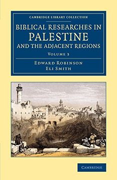 portada Biblical Researches in Palestine and the Adjacent Regions 3 Volume Set: Biblical Researches in Palestine and the Adjacent Regions - Volume 3 (Cambridge Library Collection - Archaeology) (en Inglés)