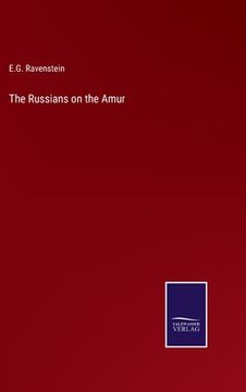 portada The Russians on the Amur (en Inglés)
