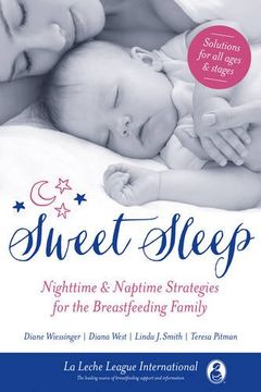 portada Sweet Sleep: Nighttime and Naptime Strategies for the Breastfeeding Family 