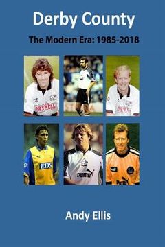 portada Derby County - The Modern Era: Match by Match (in English)