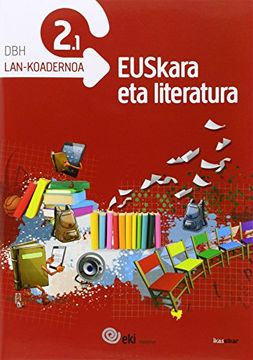 Libro EKI DBH 2. Euskara Eta Literatura 2. Lan-koadernoa 2.1 (EKI 2) De ...