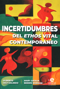 portada INCERTIDUMBRES DEL ETHOS VITAL CONTEMPORANEO DEL ANTROPOCENTRISMO AL BIOCENTRISMO (in Spanish)