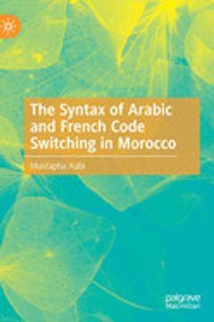 portada The Syntax of Arabic and French Code Switching in Morocco (en Inglés)