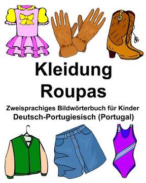 portada Deutsch-Portugiesisch (Portugal) Kleidung/Roupas Zweisprachiges Bildwörterbuch für Kinder (in German)