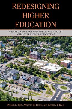 portada Redesigning Higher Education: A Small New England Public University Changes Higher Education (en Inglés)