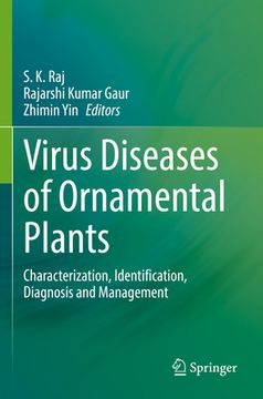 Virus Diseases of Ornamental Plants: Characterization, Identification, Diagnosis and Management