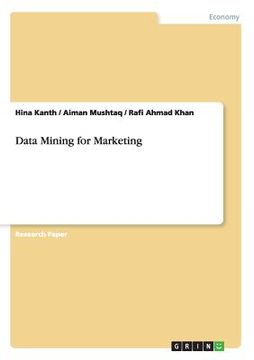 portada Data Mining for Marketing de Aiman Mushtaq Hina Kanth(Grin Publishing) (en Inglés)