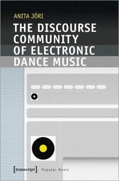 portada The Discourse Community of Electronic Dance Music (Popular Music) (en Inglés)