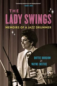 portada The Lady Swings: Memoirs of a Jazz Drummer (Music in American Life) (en Inglés)