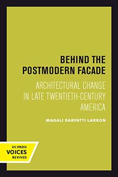 portada Behind the Postmodern Facade: Architectural Change in Late Twentieth-Century America (en Inglés)