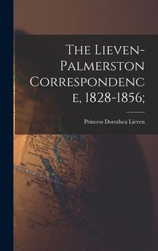portada The Lieven-Palmerston Correspondence, 1828-1856; (in English)