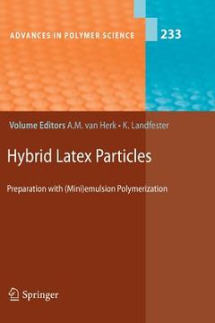portada hybrid latex particles: preparation with (mini)emulsion polymerization