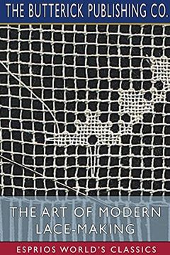 portada The art of Modern Lace-Making (Esprios Classics) (in English)