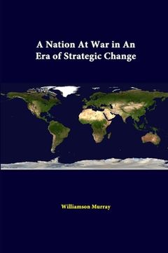 portada A Nation At War In An Era Of Strategic Change (en Inglés)
