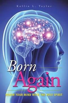 portada Born Again: Renew Your Mind with the Holy Spirit (en Inglés)