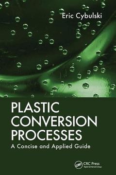 Plastic Conversion Processes: A Concise and Applied Guide (en Inglés)