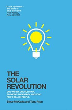 portada The Solar Revolution: One World. One Solution. Providing the Energy and Food for 10 Billion People. (en Inglés)