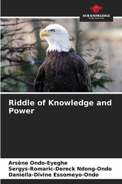 portada Riddle of Knowledge and Power (en Inglés)