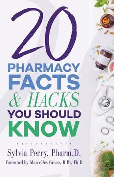 portada 20 Pharmacy Facts and Hacks You Should Know (en Inglés)