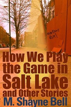 portada how we play the game in salt lake: and other stories