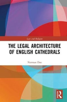 portada The Legal Architecture of English Cathedrals (Law and Religion)