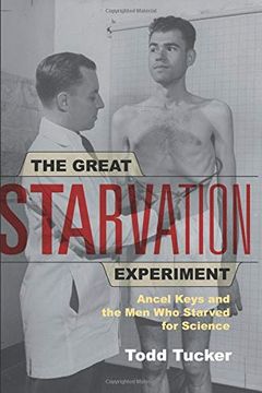 portada The Great Starvation Experiment: Ancel Keys and the men who Starved for Science 