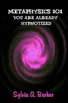 portada Metaphysics 101 You Are Already Hypnotized (en Inglés)