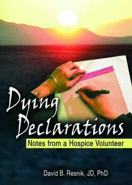 portada Dying Declarations: Notes From a Hospice Volunteer (en Inglés)