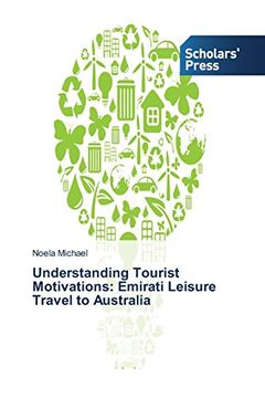 portada Understanding Tourist Motivations: Emirati Leisure Travel to Australia