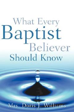 portada what every baptist believer should know (en Inglés)