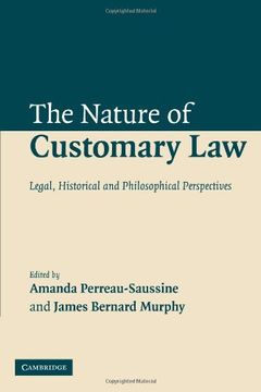 portada The Nature of Customary Law: Legal, Historical and Philosophical Perspectives (en Inglés)