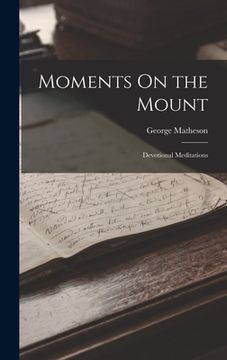 portada Moments On the Mount: Devotional Meditations (en Inglés)