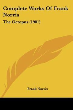 portada complete works of frank norris: the octopus (1901) (in English)