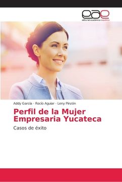 portada Perfil de la Mujer Empresaria Yucateca: Casos de éxito (Paperback)