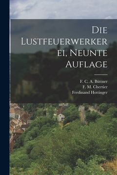 portada Die Lustfeuerwerkerei, neunte Auflage (in German)