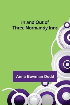 portada In and Out of Three Normandy Inns (en Inglés)
