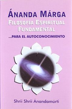 portada Ánanda Marga: Filosofía Espiritual Fundamental.   Para el Autoconocimiento