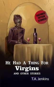 portada He had a thing for Virgins and other stories (en Inglés)