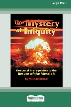 portada The Mystery of Iniquity (16pt Large Print Edition) (en Inglés)