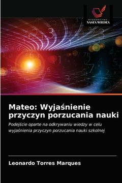 portada Mateo: Wyjaśnienie przyczyn porzucania nauki (in Polaco)