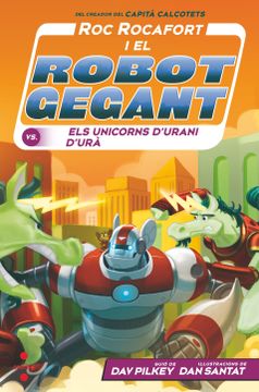 portada Rr. 7: Roc Rocafort i el Robot Gegant Contra els Unicorns d Urani d ura