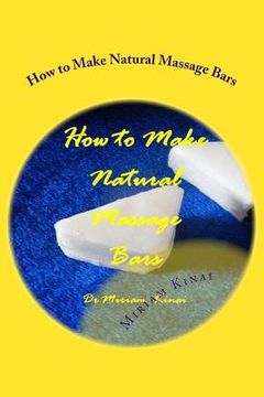 portada How to Make Natural Massage Bars (en Inglés)