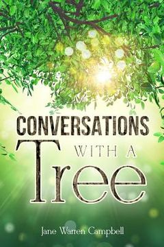 portada Conversations with a Tree: Returning to Our True Nature Through Nature (in English)