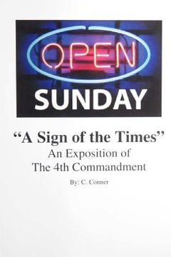 portada Open Sunday a Sign of the Times: An Exposition of the 4th Commandment