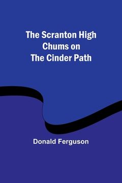 portada The Scranton High Chums on the Cinder Path