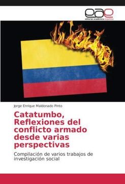 portada Catatumbo, Reflexiones del conflicto armado desde varias perspectivas: Compilación de varios trabajos de investigación social (Paperback) (in Spanish)