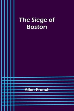 portada The Siege of Boston (in English)